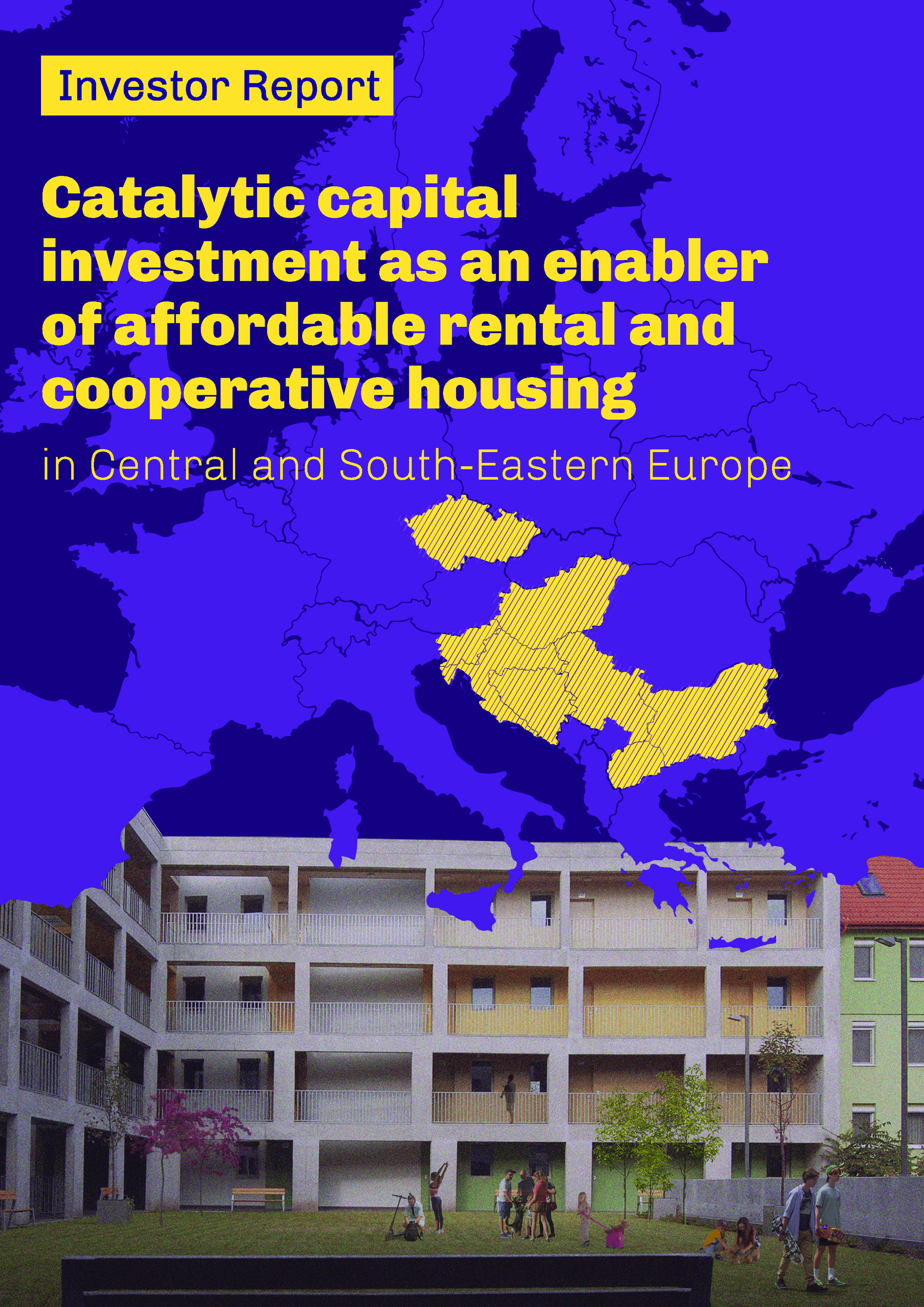 Catalytic capital investment as an enabler of affordable rental and cooperative housing - Investor Report