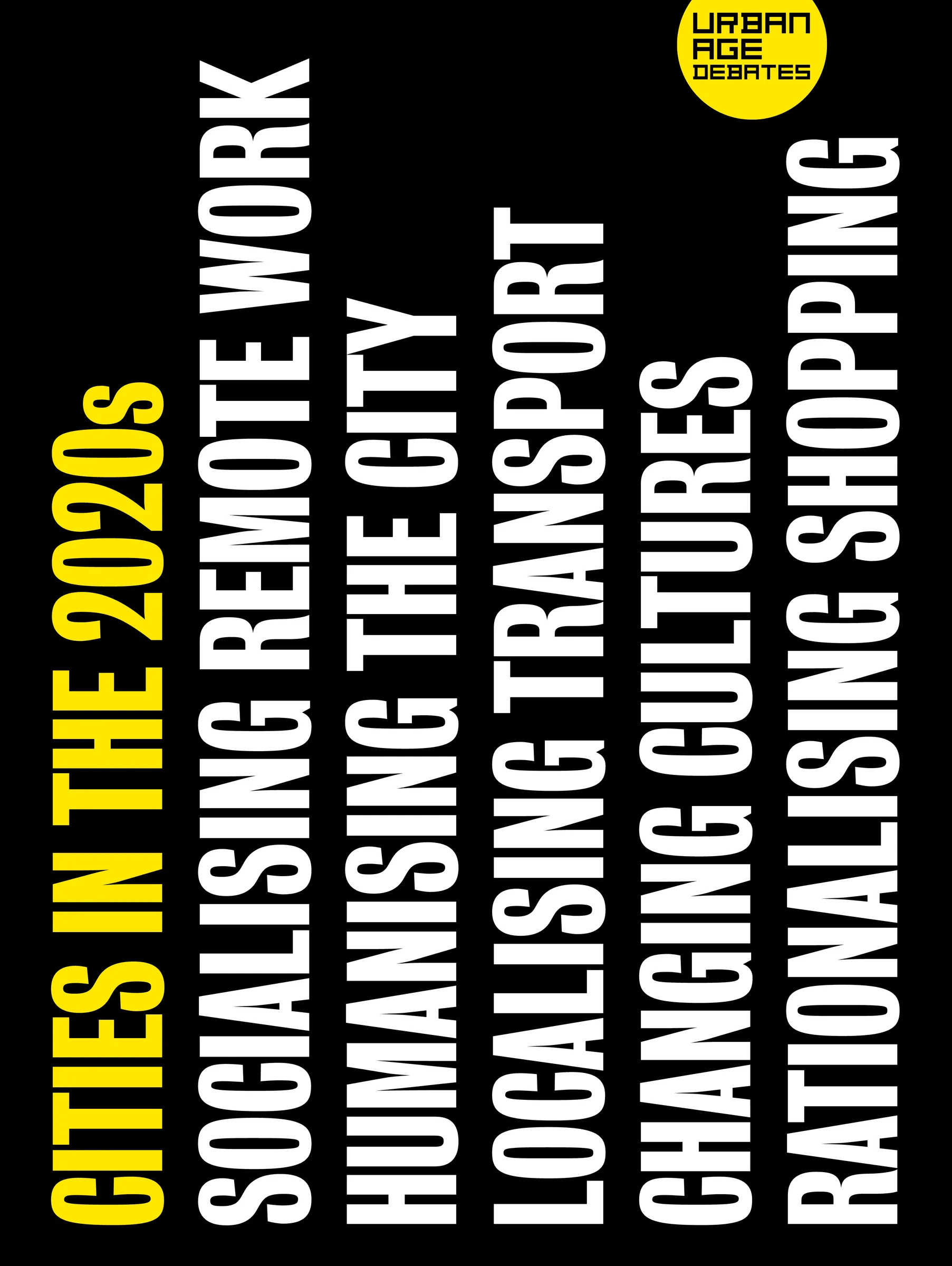 Cities in the 2020s - Urban Age Debates