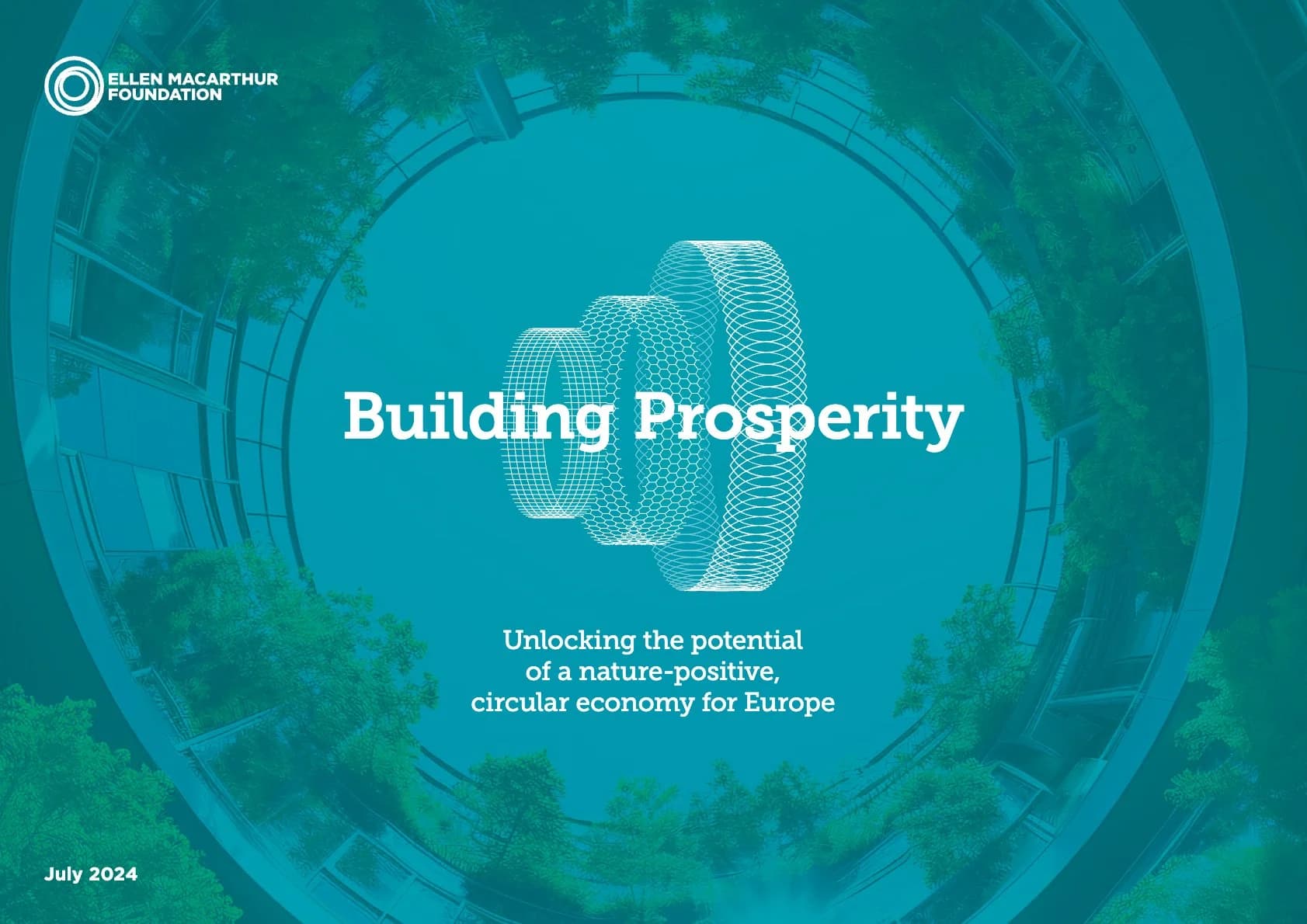Building Prosperity: unlocking the potential of a nature-positive, circular economy for Europe