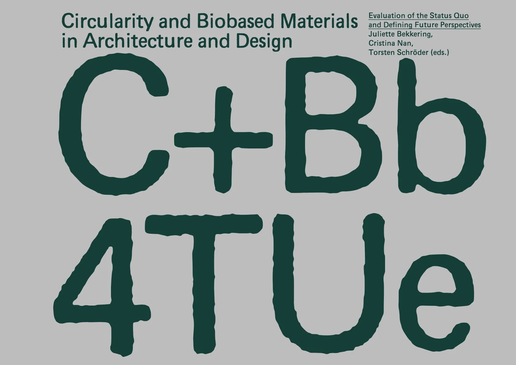 Circularity and Biobased Materials in Architecture and Design: Evaluation of the Status Quo and Defining Future Perspectives