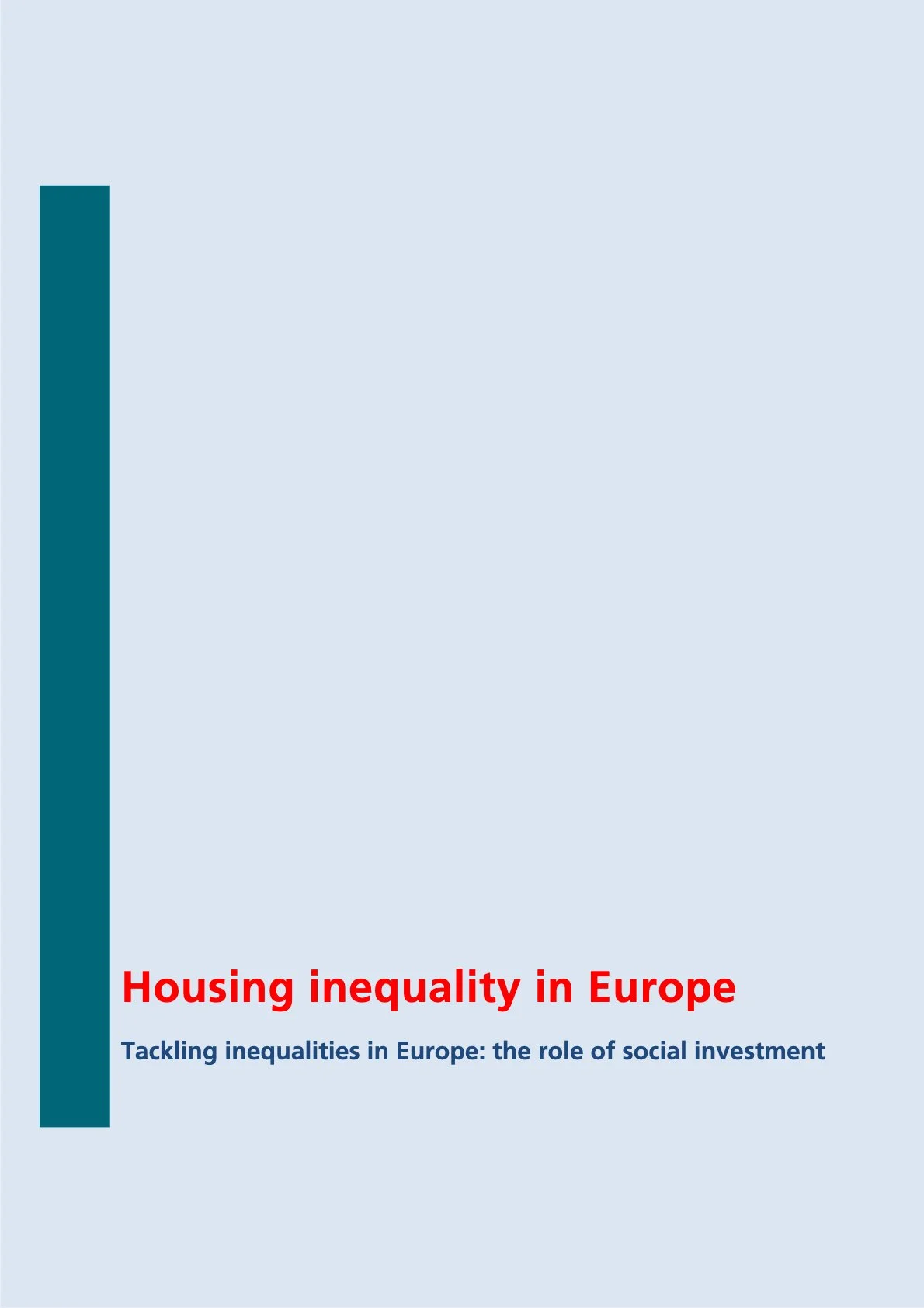 Housing inequality in Europe - Tackling inequalities in Europe: the role of social investment