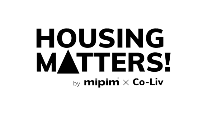 Housing Matters! by MIPIM x Co-Liv